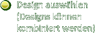 Design auswählen (Designs können kombiniert werden)