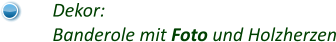Dekor: Banderole mit Foto und Holzherzen