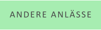 ANDERE ANLÄSSE