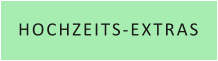 HOCHZEITS-EXTRAS