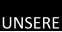 UNSERE
